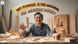 Plywood Miniature Models